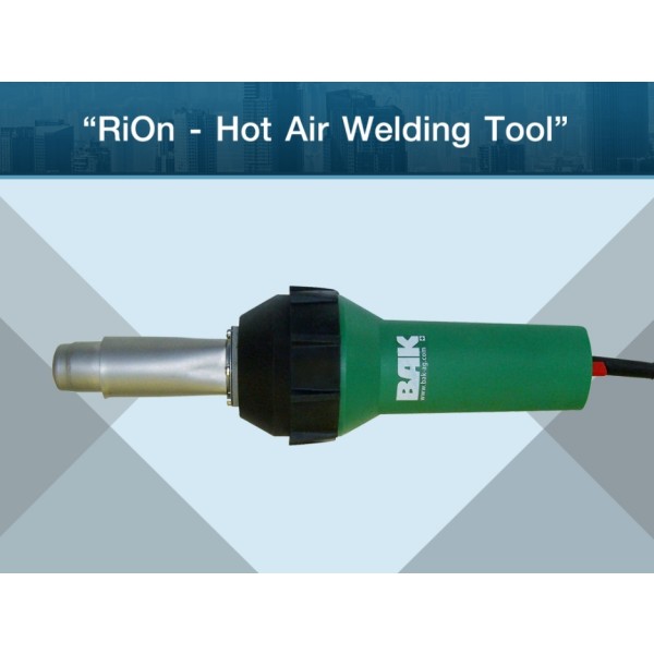 เครื่องเชื่อมพลาสติก RiOn (RiOn - Hot Air Welding Tool) : การซ่อมแซมและการผลิตคุณภาพสูง