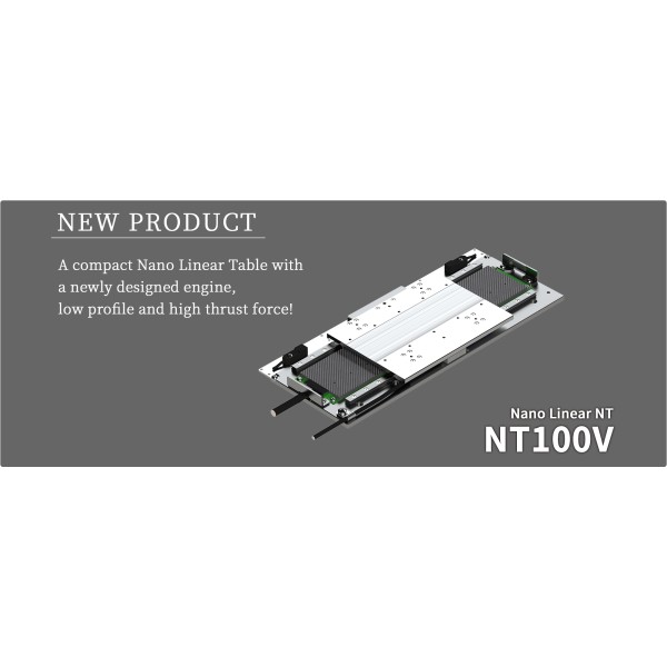 โต๊ะมอเตอร์เชิงเส้น Nano Linear NT100V｜ขนาดจิ๋ว ตอบสนองเร็วแม่นยำ รองรับงานคลีนรูม